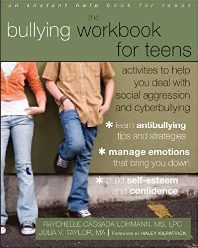 The Bullying Workbook for Teens by Dr. Raychelle Cassada Lohmann